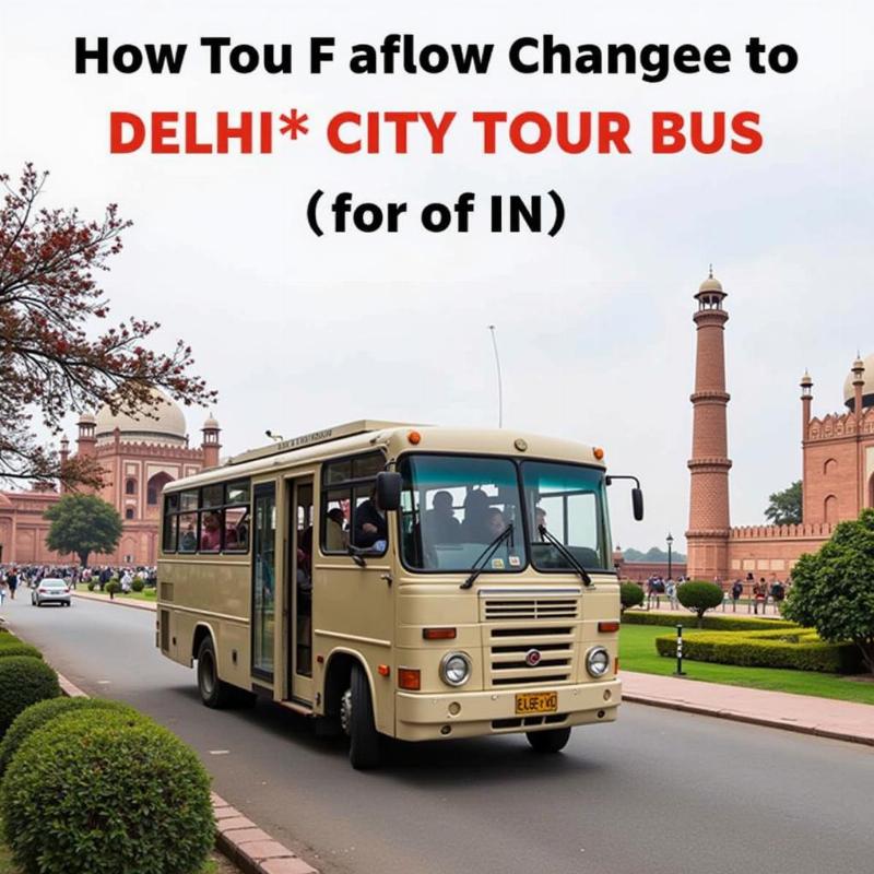 Guided city tour bus in Delhi